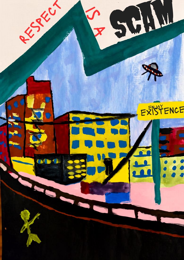 Painting: the words respect is a scam over a cityscape with a UFO and an enjoy existence sign
